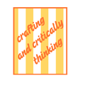 Crafting and Critically Thinking - Digital Download